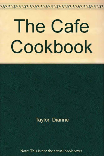 Beispielbild fr The Cafe Cookbook zum Verkauf von HPB Inc.