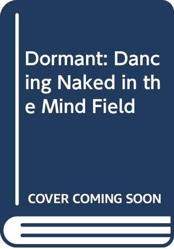 9780670872282: Dormant: Dancing Naked in the Mind Field