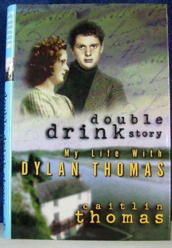 Imagen de archivo de Double Drink Story : My Life with Dylan Thomas a la venta por Laurel Reed Books