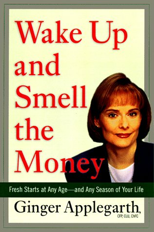 9780670873975: Wake up and Smell the Money: Fresh Starts at Any Age Season of Your Life