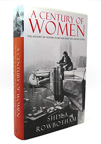 9780670874200: A Century of Women: The History of Women in Britain And the United States