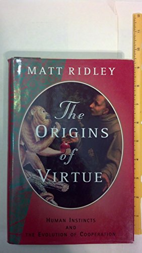 Beispielbild fr The Origins of Virtue : Human Instincts and the Evolution of Cooperation zum Verkauf von Better World Books