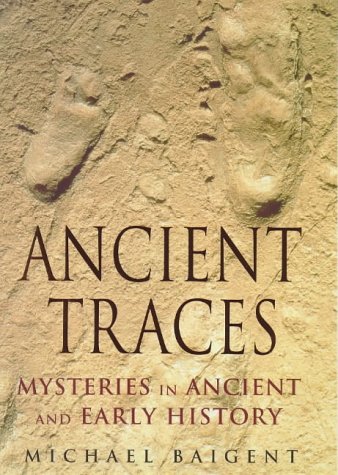 9780670874545: Ancient Traces: Mysteries in Ancient and Early History