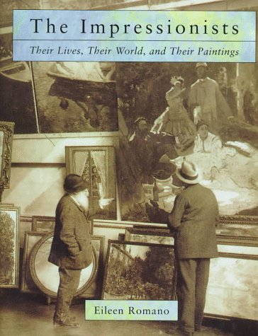 Stock image for Impressionists : Their Lives, Their World, and Their Paintings for sale by Better World Books: West