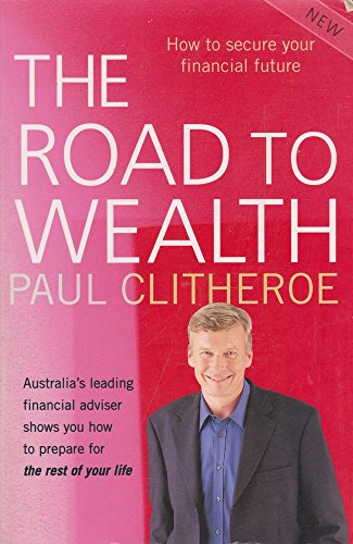 The Road to Wealth : Securing Your Financial Future