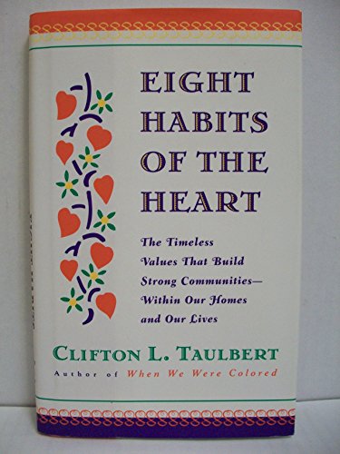 9780670875450: Eight Habits of the Heart: The Timeless Values That Build Strong Communities