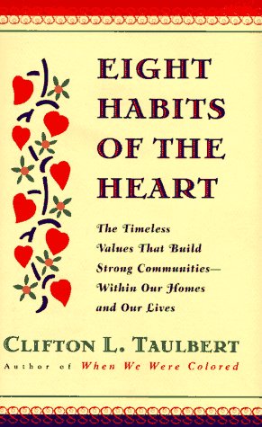 Stock image for Eight Habits of the Heart: The Timeless Values that Build Strong Communities for sale by SecondSale