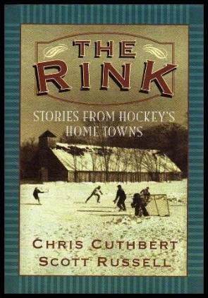 Stock image for The Rink: Stories from Hockey's Home Towns for sale by Books of the Smoky Mountains