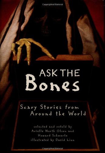 Stock image for Ask the Bones : Scary Stories from Around the World for sale by Better World Books