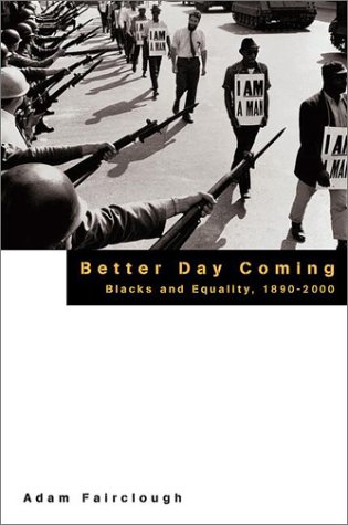 Beispielbild fr Better Day Coming: Blacks and Equality, 1890-2000 zum Verkauf von Jenson Books Inc