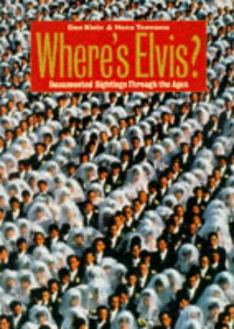 Stock image for Where's Elvis?: Documented Sightings Through the Ages for sale by ThriftBooks-Atlanta
