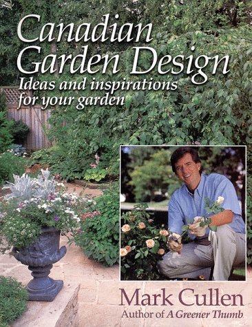 9780670876396: Canadian Garden Design: Ideas And Inspirations For Your Garden