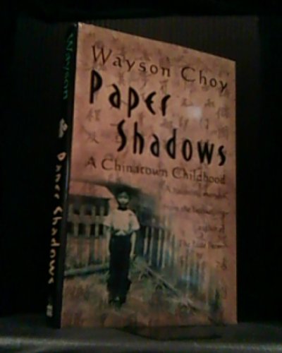 Beispielbild fr Paper Shadows : A Chinatown Childhood zum Verkauf von Better World Books