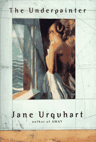 The Underpainter (9780670877263) by Urquhart, Jane