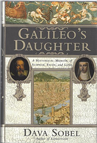 Beispielbild fr Galileos Daughter: A Historical Memoir of Science, Faith and Love zum Verkauf von Zoom Books Company