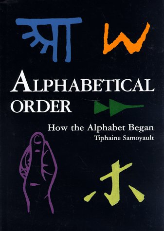 Stock image for Alphabetical Order : How the Alphabet Began for sale by Better World Books