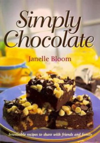 Stock image for Simply Chocolate: Irresistible Recipes to Share with Friends and Family for sale by Syber's Books