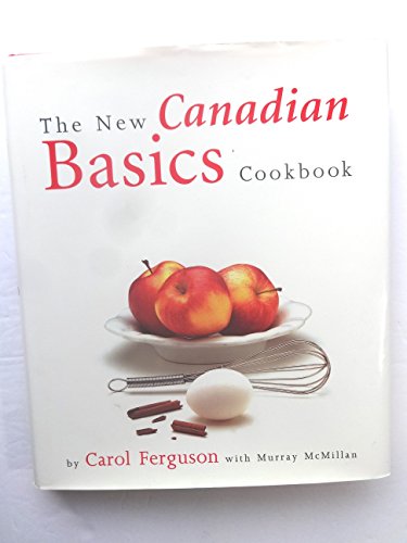 Stock image for The New Canadian Basics Cookbook for sale by Zoom Books Company