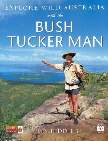 Stock image for Explore Wild Australia with the Bush Tucker Man for sale by WorldofBooks