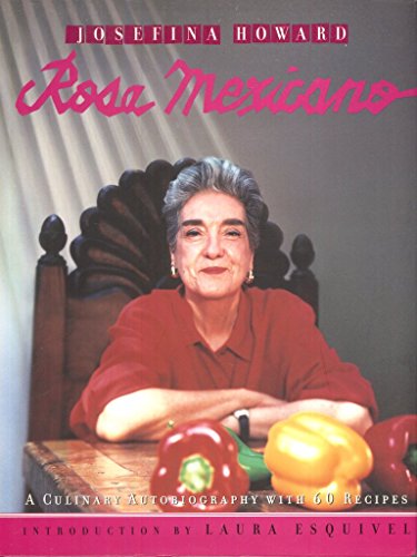 Beispielbild fr Rosa Mexicano: A Culinary Autobiography with 60 Recipes zum Verkauf von Your Online Bookstore