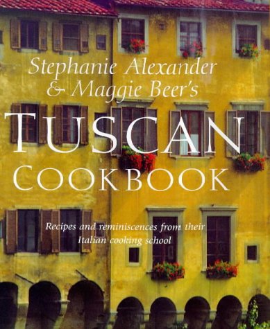 9780670879588: Stephanie Alexander & Maggie Beer's Tuscan Cookbook