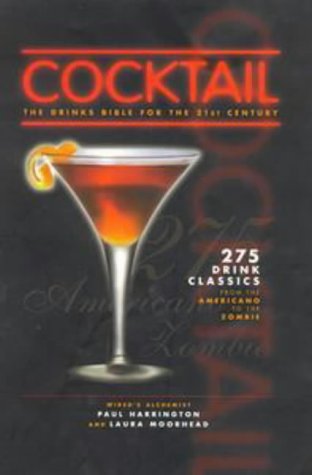 Imagen de archivo de Cocktail: The Drinks Bible for the 21st century a la venta por BookHolders