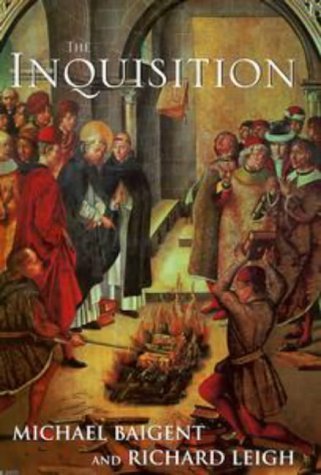 The Inquisition (9780670880324) by BAIGENT, MICHAEL & LEIGH, RICHARD