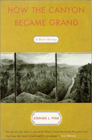 Beispielbild fr How the Canyon Became Grand : A Short History zum Verkauf von Better World Books: West