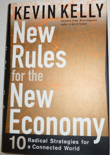 Imagen de archivo de New Rules for the New Economy: 10 Radical Strategies for a Connected World a la venta por Gulf Coast Books