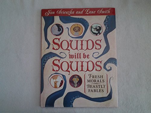 Beispielbild fr Squids Will Be Squids: Fresh Morals, Beastly Fables zum Verkauf von Gulf Coast Books