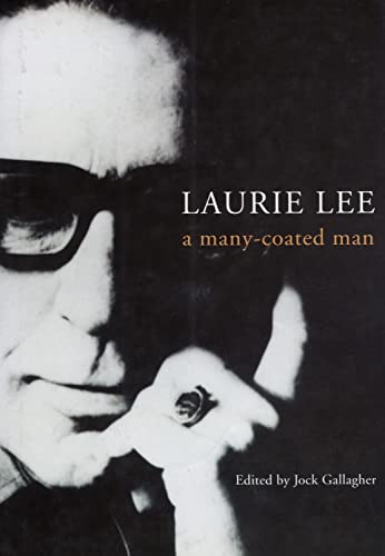 Laurie Lee a Many-Coated Man