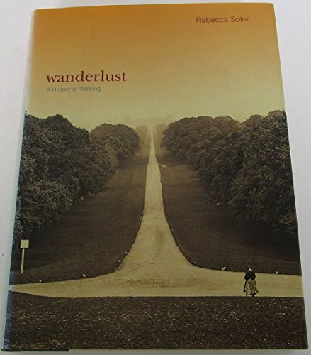 Stock image for Wanderlust: A History of Walking for sale by Goodwill Books