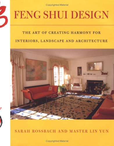 Stock image for Feng Shui Design: The Art of Creating Harmony for Interiors, Landscape and Architecture for sale by BookHolders