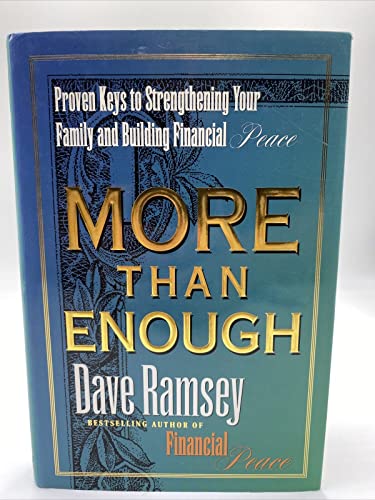 Imagen de archivo de More Than Enough: Proven Keys to Strengthening Your Family and Building Financial Peace a la venta por SecondSale
