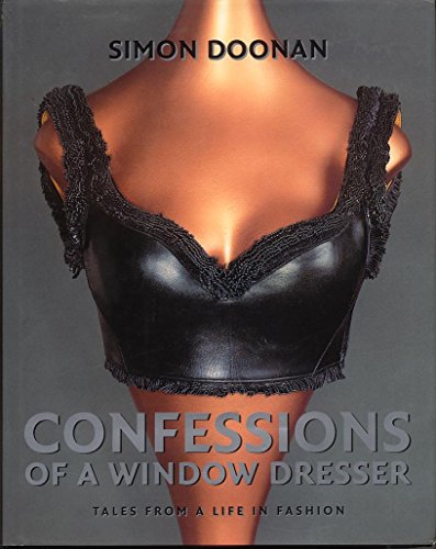 Beispielbild fr Confessions of a Window Dresser : Tales from a Life in Fashion zum Verkauf von Better World Books