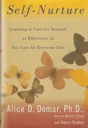 Self-Nurture: Learning to Care for Yourself as Effectively as You Care for Everyone Else