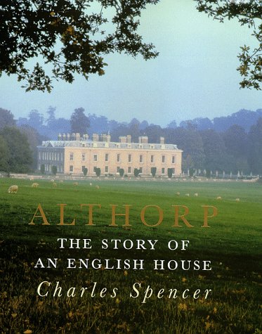Stock image for ALTHORP: THE STORY OF AN ENGLISH HOUSE for sale by KuleliBooks