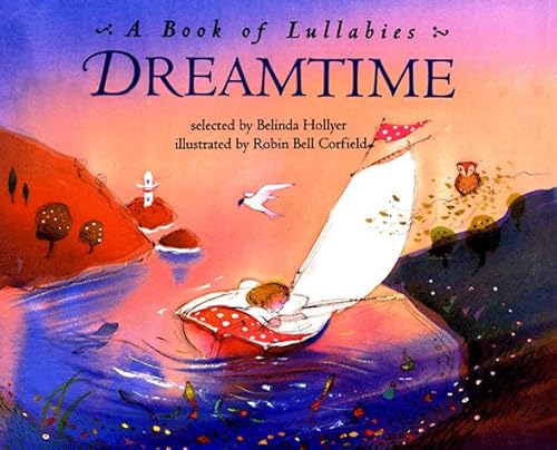 Imagen de archivo de Dreamtime : A Book of Lullabies a la venta por Better World Books: West