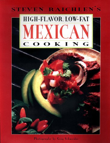 Stock image for High-Flavor, Low-Fat Mexican Cooking for sale by Reliant Bookstore