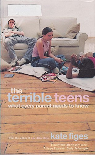 Beispielbild fr The Terrible Teens: What Every Parent Needs to Know zum Verkauf von AwesomeBooks