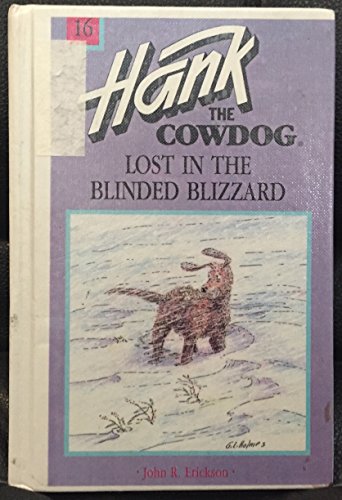 Lost in the Blinded Blizzard #16 (Hank the Cowdog) (9780670884230) by Erickson, John R.