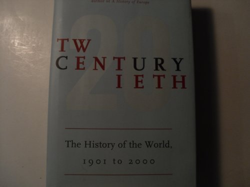 9780670884568: Twentieth Century: The History of the World,1901 to the Present: The History of the World, 1901 to 2000