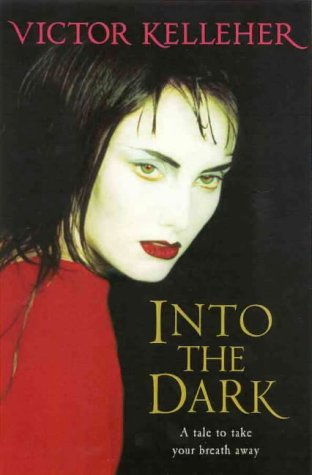 Into the dark (9780670884643) by Victor Kelleher