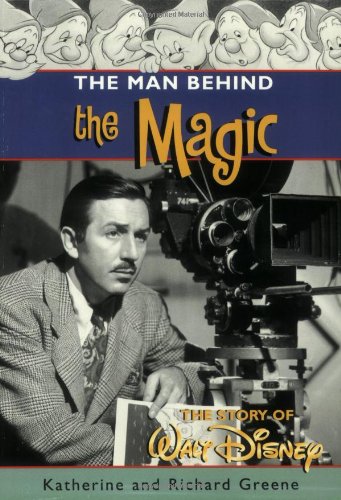 Stock image for The Man behind the Magic: The Story of Walt Disney for sale by Wonder Book