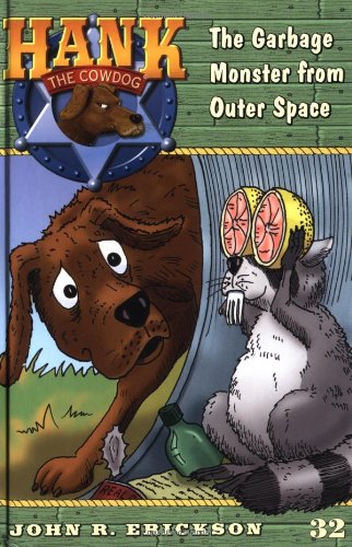 The Garbage Monster from Outer Space #32 (Hank the Cowdog) (9780670884889) by Erickson, John R.
