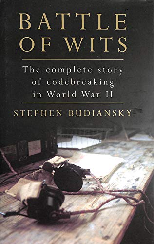 Imagen de archivo de Battle of Wits: The Complete Story of Codebreaking in World War II a la venta por WorldofBooks