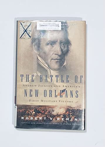 9780670885510: The Battle of New Orleans: Andrew Jackson And America's First Military Battle