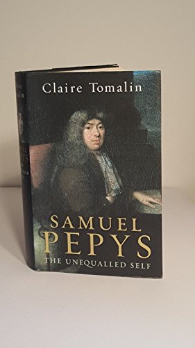 Beispielbild fr Samuel Pepys: The Unequalled Self zum Verkauf von AwesomeBooks