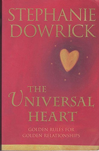 9780670885848: The Universal Heart: Golden Rules For Golden Relationships