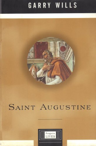 Imagen de archivo de Saint Augustine: A Penguin Life (Penguin Lives) a la venta por SecondSale